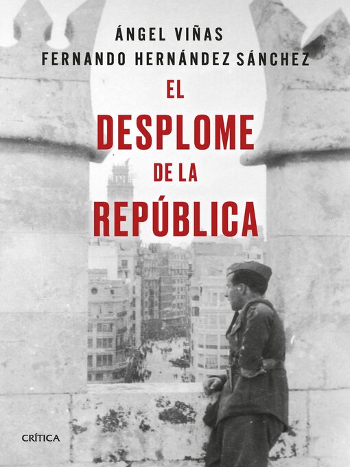 Title details for El desplome de la República by Ángel Viñas - Available